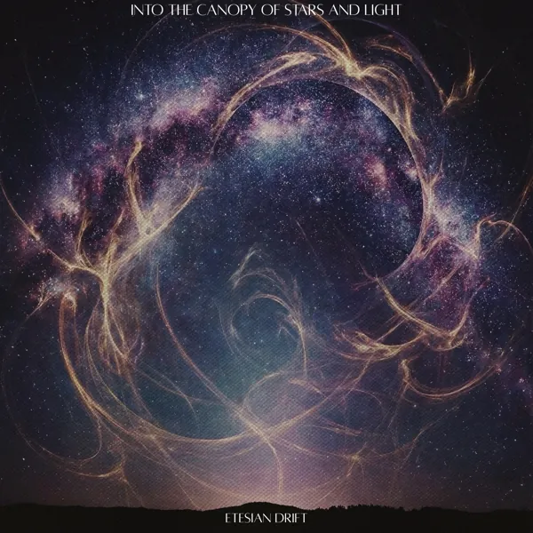 Cover of Into The Canopy of Stars and Light by Etesian Drift