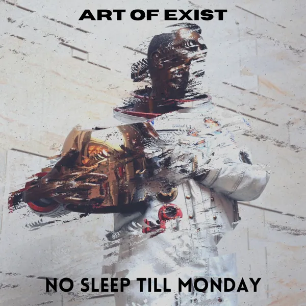 Cover of No Sleep Till Monday by Art of Exist